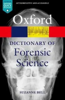 Dictionary of Forensic Science, Paperback/Suzanne Bell