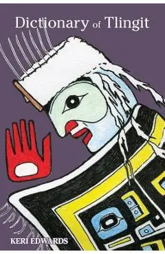 Dictionary of Tlingit - Anita Lafferty
