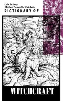 Dictionary of Witchcraft, Paperback/Collin De Plancy