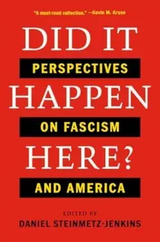 Did It Happen Here?. Perspectives on Fascism and America, Paperback/***