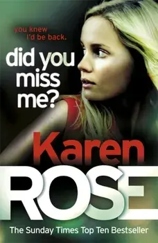 Did You Miss Me? (The Baltimore Series Book 3), Paperback/Karen Rose