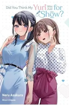 Did You Think My Yuri Was a Sales Pitch? - Neru|mckeon Asakura