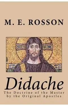 Didache -The Doctrine of the Master by the Original Apostles - Twelve Apostles