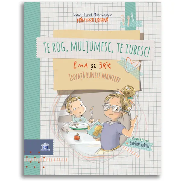 Didactica Publishing House Te rog, Multumesc, Te iubesc - Printesa Urbana