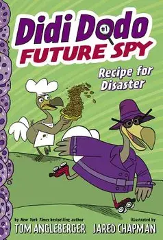 Didi Dodo, Future Spy: Recipe for Disaster, Paperback/Tom Angleberger