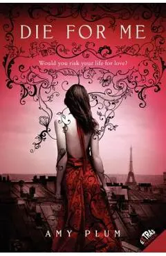 Die for Me - Amy Plum