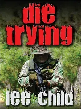 Die Trying, Hardcover/Lee Child