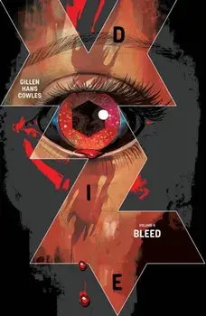 Die, Volume 4: Bleed, Paperback/Kieron Gillen