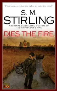 Dies the Fire, Paperback/S. M. Stirling