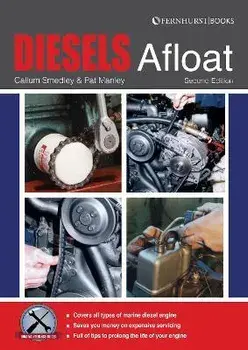 Diesels Afloat. The Essential Guide to Diesel Boat Engines, 2 New edition, Paperback/Callum Smedley