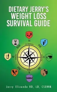 Dietary Jerry's Weight Loss Survival Guide, Paperback/Jerry Elizondo