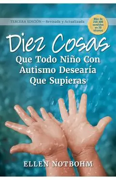 Diez Cosas Que Todo Ni�o Con Autismo Desear�a Que Supieras - Ellen Notbohm