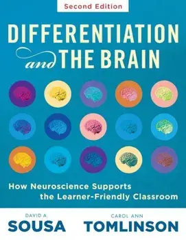 Differentiation and the Brain: How Neuroscience Supports the Learner-Friendly Classroom (Use Brain-Based Learning and Neuroeducation to Differentiate, Paperback/David A. Sousa
