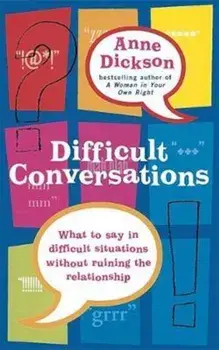 Difficult Conversations, Paperback/Anne Dickson