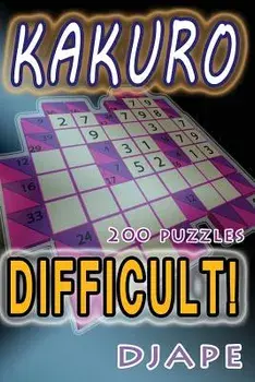 Difficult Kakuro: 200 Puzzles, Paperback/Djape