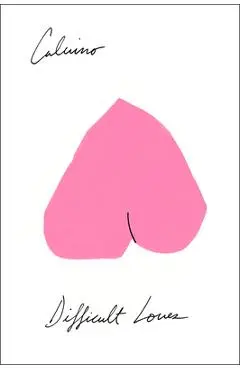 Difficult Loves - Italo Calvino