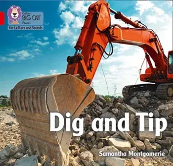 Dig and Tip. Band 02a/Red a, Paperback/Samantha Montgomerie