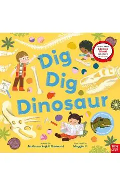 Dig, Dig, Dinosaur - Anjali Goswami