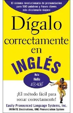Dígalo correctamente en inglés: Say It Right In English - Epls