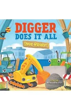 Digger Does It All (Not Really!) - Brooke Vitale