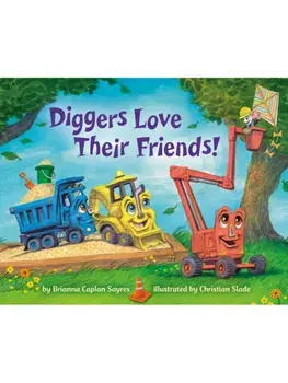 Diggers Love Their Friends!, Board book/Christian Slade