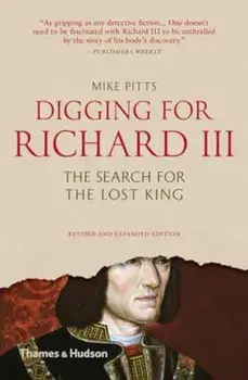 Digging for Richard III, Paperback/Mike Pitts
