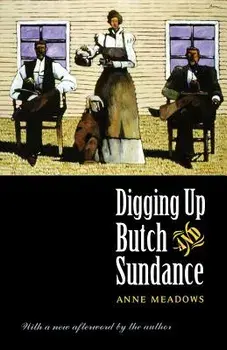 Digging Up Butch and Sundance, Paperback/Anne Meadows