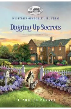 Digging Up Secrets - Elizabeth Penney