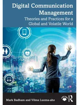 Digital Communication Management. Theories and Practices for a Global and Volatile World, Paperback/***
