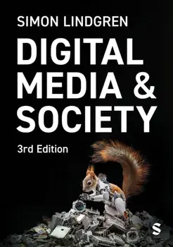 Digital Media and Society. 3 Revised edition, Paperback/Simon Lindgren