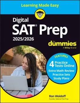 Digital SAT Prep 2025/2026 For Dummies. Book + 4 Practice Tests + Flashcards Online, 13 ed, Paperback/Ron (National Test Prep) Woldoff