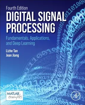 Digital Signal Processing. Fundamentals, Applications, and Deep Learning, 4 ed, Paperback/***