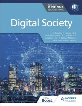Digital Society for the IB Diploma, Paperback/Barbara Stefanics