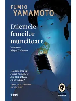Dilemele femeilor muncitoare/Fumio Yamamoto