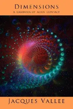 Dimensions: A Casebook of Alien Contact, Paperback/Jacques Vallee