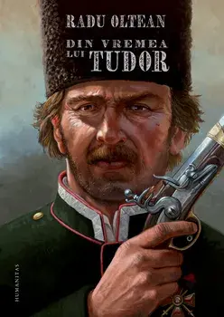 Din vremea lui Tudor/Radu Oltean