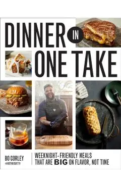 Dinner in One Take - Bo Corley