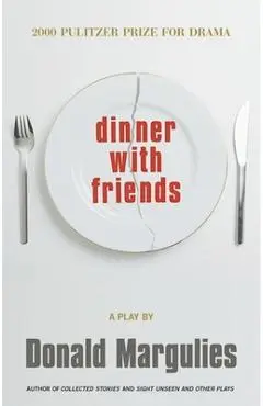 Dinner with Friends - Donald Margulies