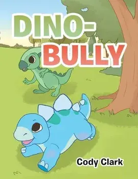 Dino-Bully, Paperback/Cody Clark