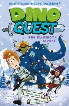 Dino Quest: The Mammoth Riders. What If Knights Rode Dinosaurs?, Paperback/Dino Quest Ian Billings