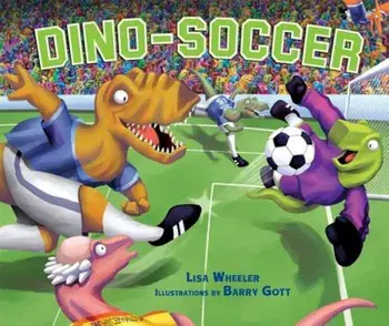 Dino-Soccer, Hardcover/Lisa Wheeler