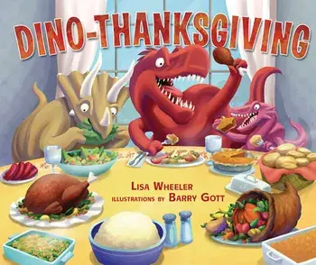 Dino-Thanksgiving, Hardcover/Lisa Wheeler