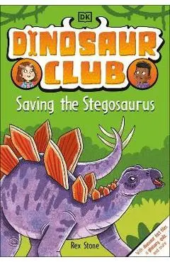 Dinosaur Club: Saving the Stegosaurus - Dk
