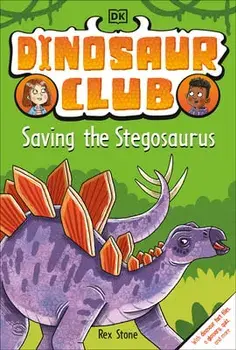 Dinosaur Club: Saving the Stegosaurus, Paperback/Dk