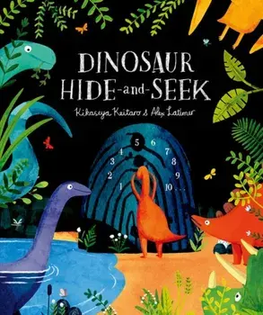 Dinosaur Hide-and-Seek: A Prehistoric Search-and-Find Picture Book, Paperback/Kikaseya Keitaro