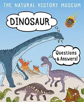 Dinosaur Questions & Answers, Paperback/The Natural History Museum