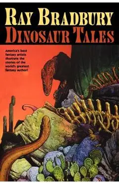 Dinosaur Tales - Ray D. Bradbury