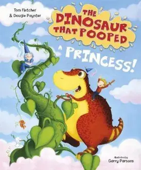 Dinosaur that Pooped a Princess, Paperback/Tom Fletcher