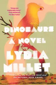 Dinosaurs. A Novel, Paperback/Lydia Millet