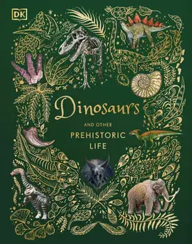 Dinosaurs and Other Prehistoric Life, Hardcover/Anusuya Chinsamy-Turan